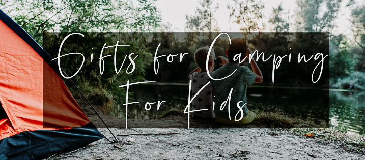 Kids Gifts for Camping